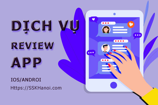 Dịch vụ review app Androi và iOS có bảo hành và cam kết chất lượng